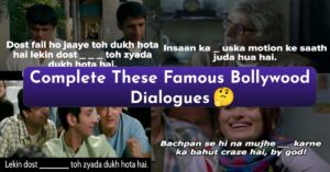 Complete These Famous Bollywood Dialogues