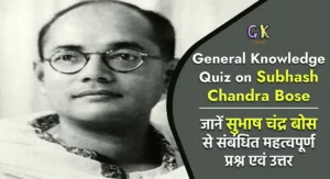 General Knowledge Quiz on Subhash Chandra Bose