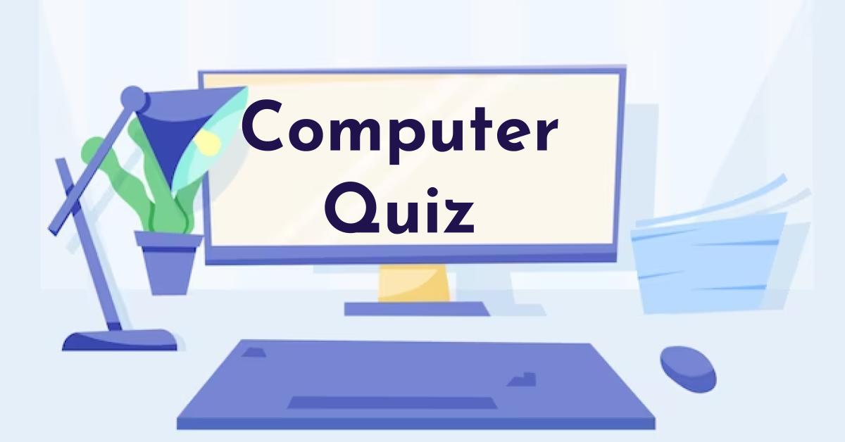 Basic Computer General Knowledge Quiz