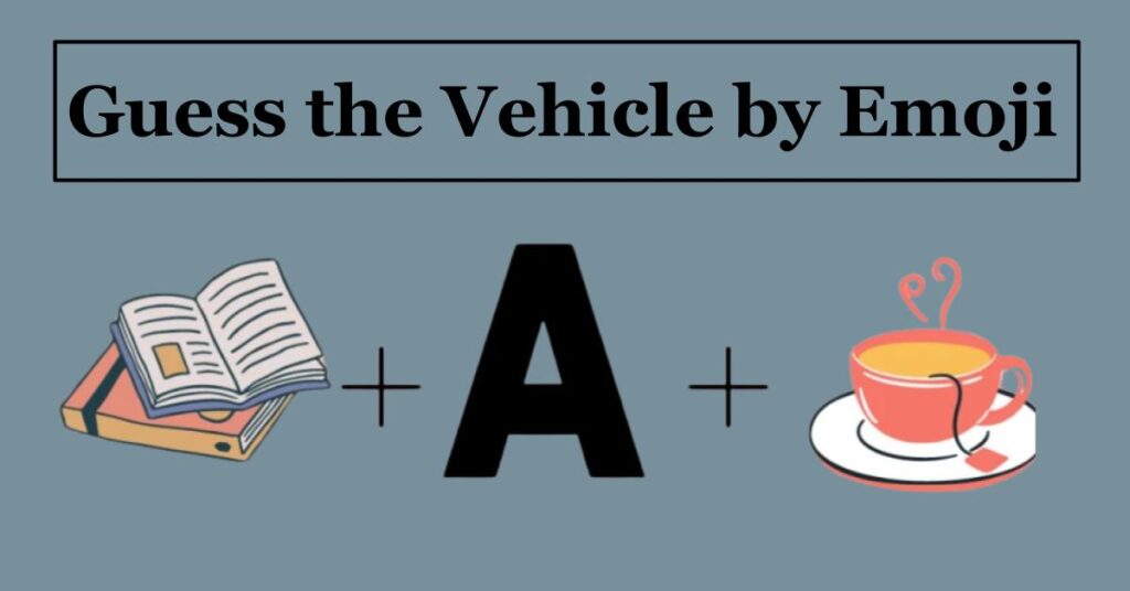 Guess the Vehicle from Emoji Challenge'