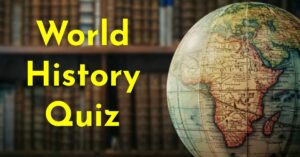 HISTORY QUIZ !!World History Trivia Quiz