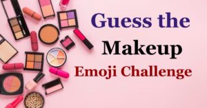 Can you Guess the MakeUp from Emoji!!Challenge